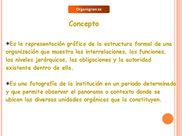 Organigramas Concepto Es la representación gráfica de la estructura formal de una organización que Organigramas Concepto Es la representación gráfica de la estructura formal de una organización que