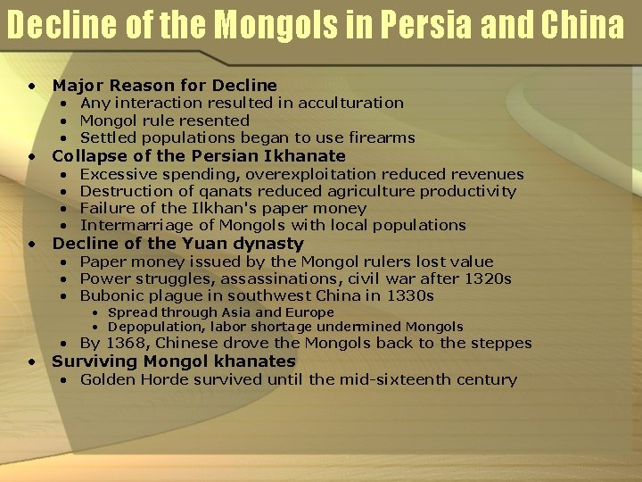 Decline of the Mongols in Persia and China • Major Reason for Decline •