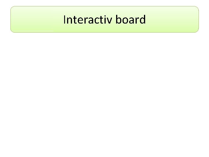 Interactiv board 