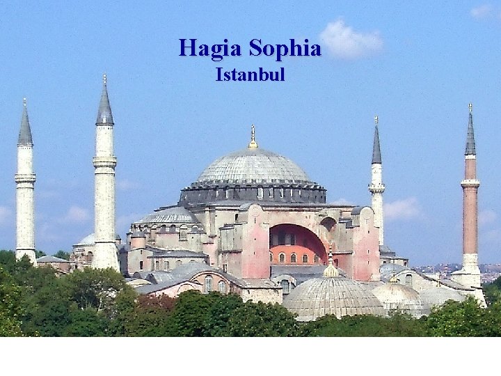 Hagia Sophia Istanbul 