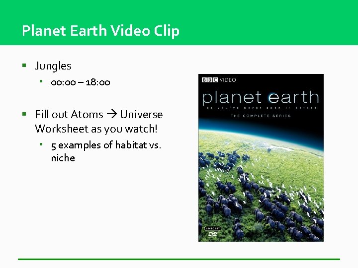 Planet Earth Video Clip § Jungles • 00: 00 – 18: 00 § Fill