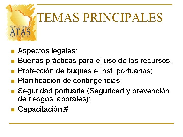 TEMAS PRINCIPALES n n n Aspectos legales; Buenas prácticas para el uso de los