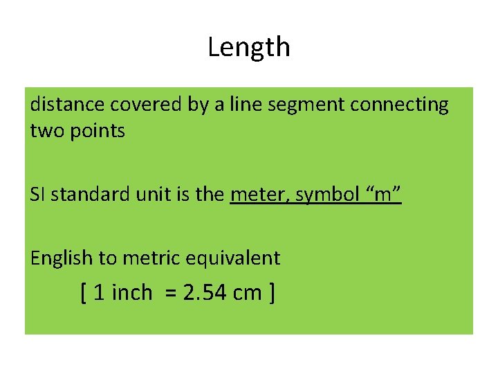 Length distance covered by a line segment connecting two points SI standard unit is