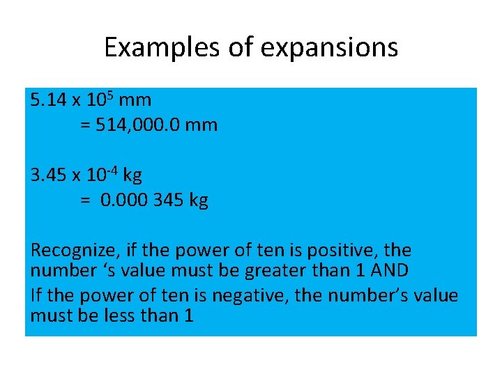 Examples of expansions 5. 14 x 105 mm = 514, 000. 0 mm 3.