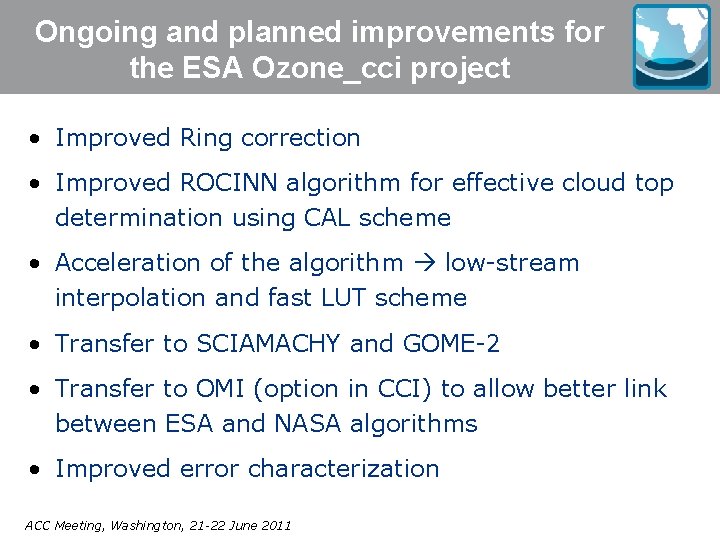 Ongoing and planned improvements for the ESA Ozone_cci project • Improved Ring correction •