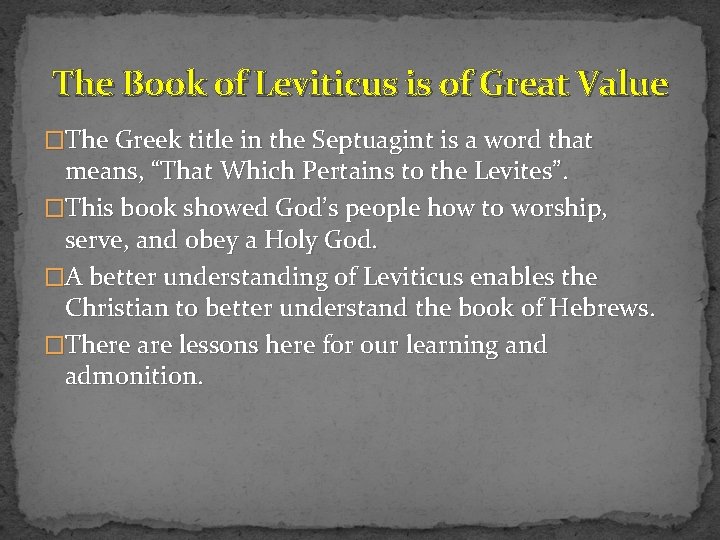 The Book of Leviticus is of Great Value �The Greek title in the Septuagint
