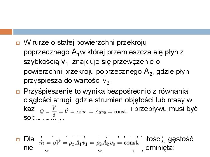  W rurze o stałej powierzchni przekroju poprzecznego A 1 w której przemieszcza się