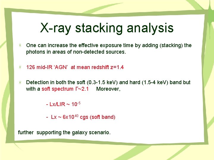 X-ray stacking analysis One can increase the effective exposure time by adding (stacking) the