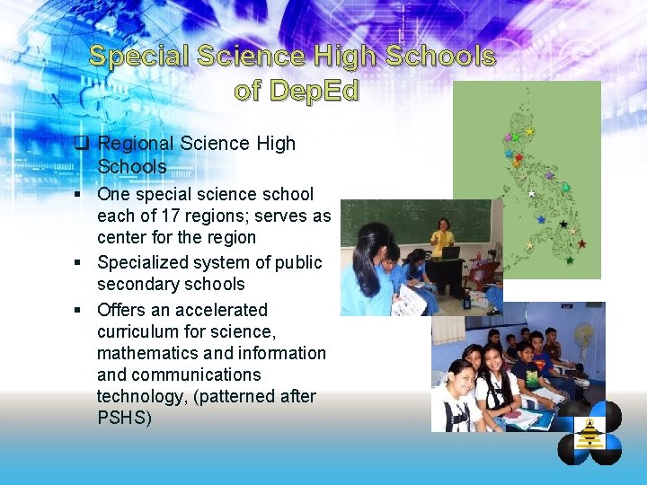 Special Science High Schools of Dep. Ed q Regional Science High Schools § One