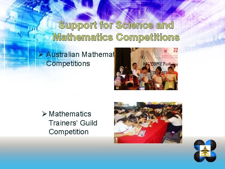 Support for Science and Mathematics Competitions Ø Australian Mathematics Competitions Ø Mathematics Trainers’ Guild