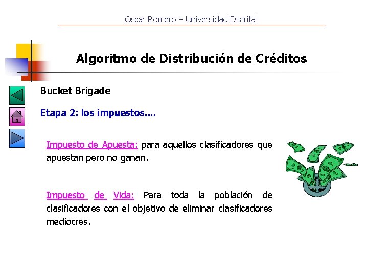Oscar Romero – Universidad Distrital Algoritmo de Distribución de Créditos Bucket Brigade Etapa 2: