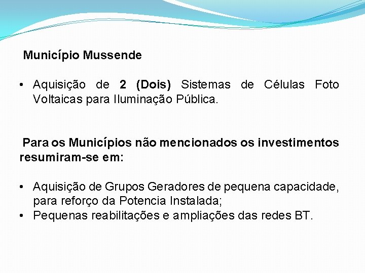  Município Mussende • Aquisição de 2 (Dois) Sistemas de Células Foto Voltaicas para