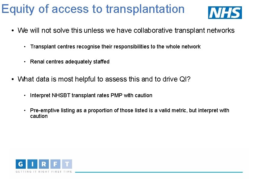 Equity of access to transplantation • We will not solve this unless we have