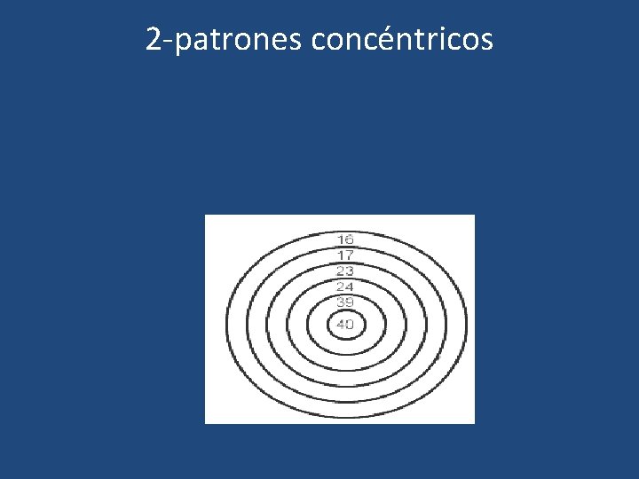 2 -patrones concéntricos 