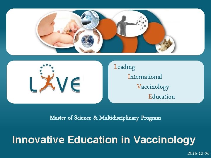Leading International Vaccinology Education Master of Science & Multidisciplinary Program Innovative Education in Vaccinology