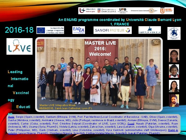 2016 -18 An EMJMD programme coordinated by Université Claude Bernard Lyon 1, FRANCE MASTER
