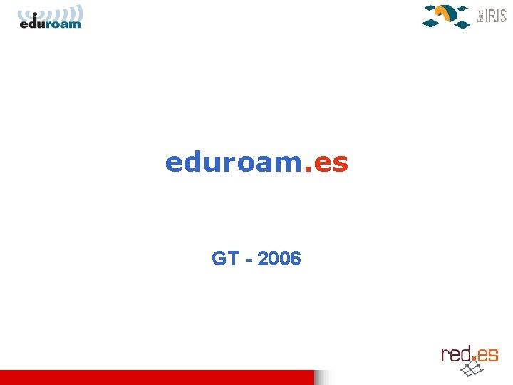 eduroam. es GT - 2006 