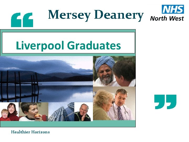 Mersey Deanery Liverpool Graduates Healthier Horizons 