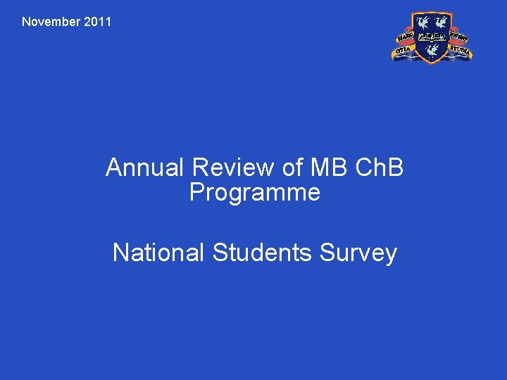 November 2011 Annual Review of MB Ch. B Programme National Students Survey 