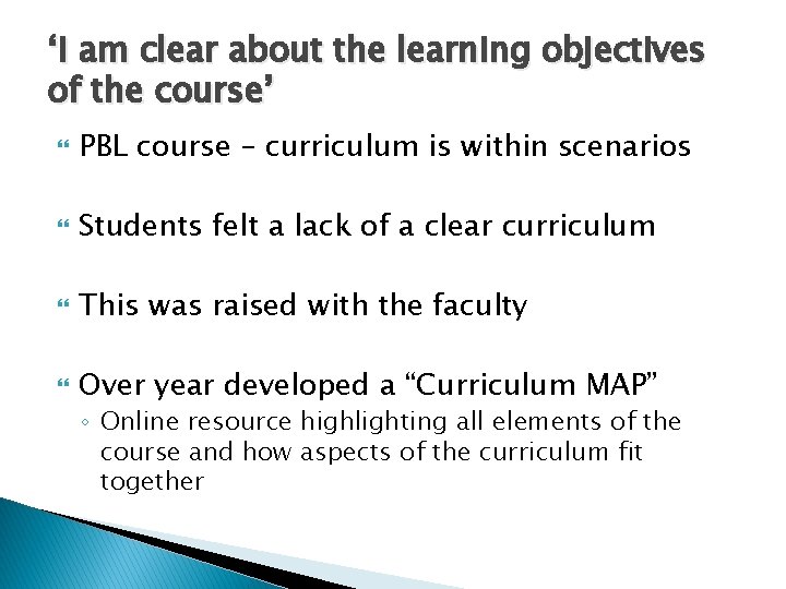 ‘I am clear about the learning objectives of the course’ PBL course – curriculum