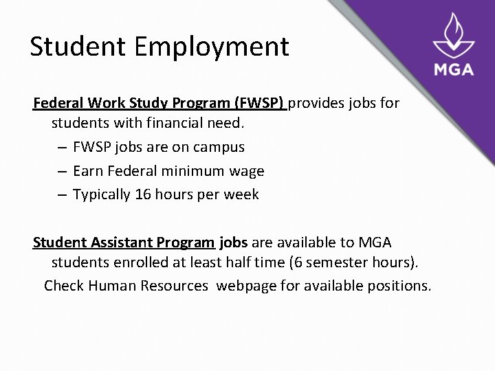 Student Employment Federal Work Study Program (FWSP) provides jobs for students with financial need. Student Employment Federal Work Study Program (FWSP) provides jobs for students with financial need.