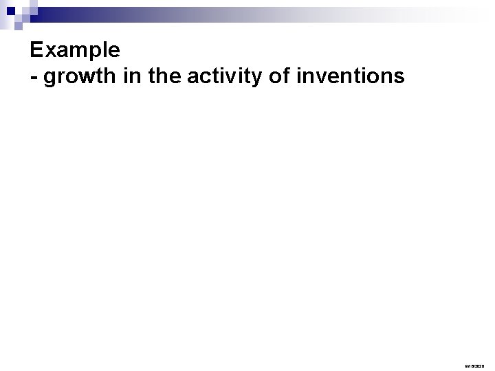 Example - growth in the activity of inventions 9/16/2020 