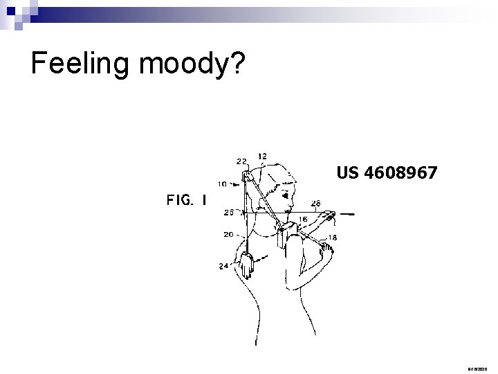 Feeling moody? US 4608967 9/16/2020 