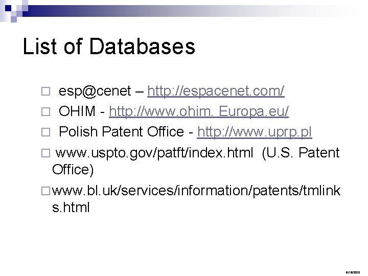 List of Databases esp@cenet – http: //espacenet. com/ ¨ OHIM - http: //www. ohim.