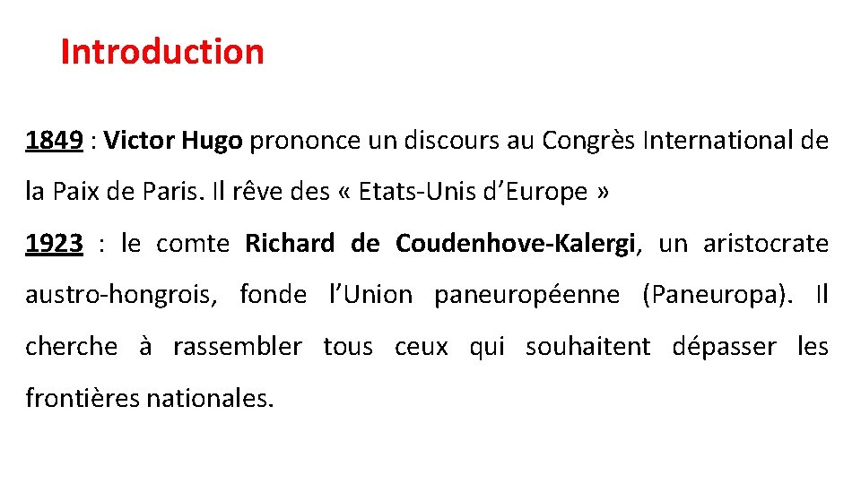 Introduction 1849 : Victor Hugo prononce un discours au Congrès International de la Paix