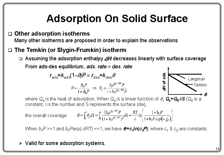 Adsorption On Solid Surface q Other adsorption isotherms Many other isotherms are proposed in