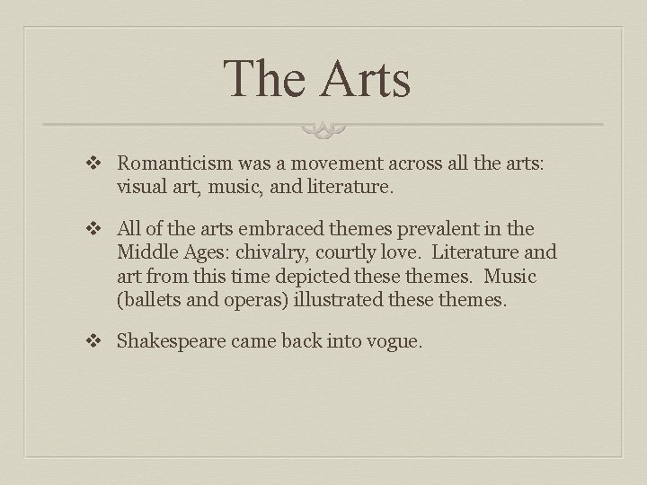 The Arts v Romanticism was a movement across all the arts: visual art, music,