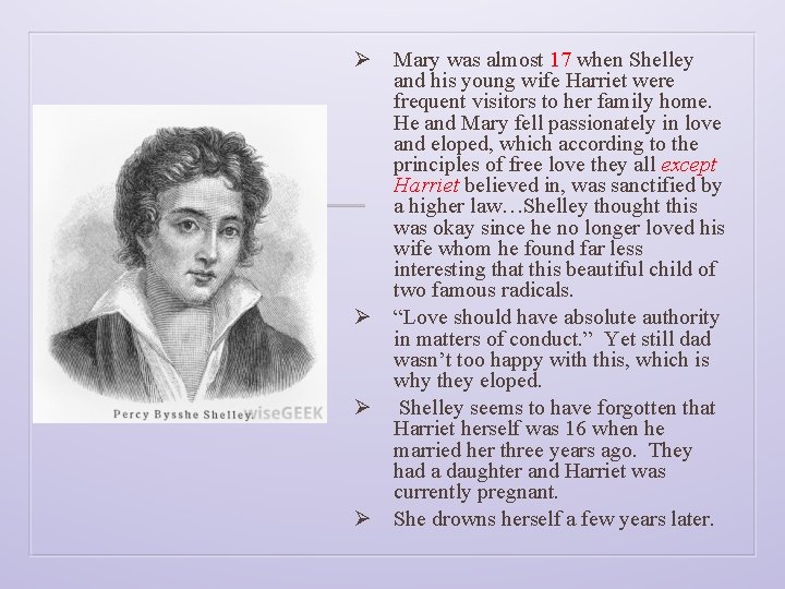 Ø Mary was almost 17 when Shelley and his young wife Harriet were frequent