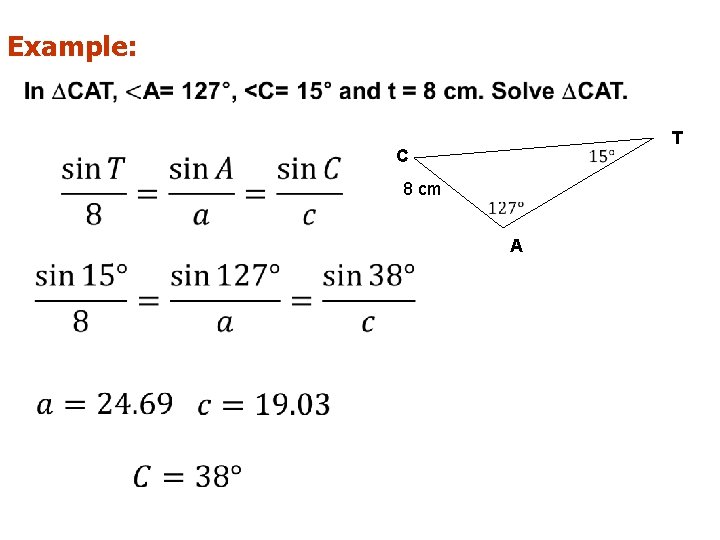 Example: C 8 cm A T 