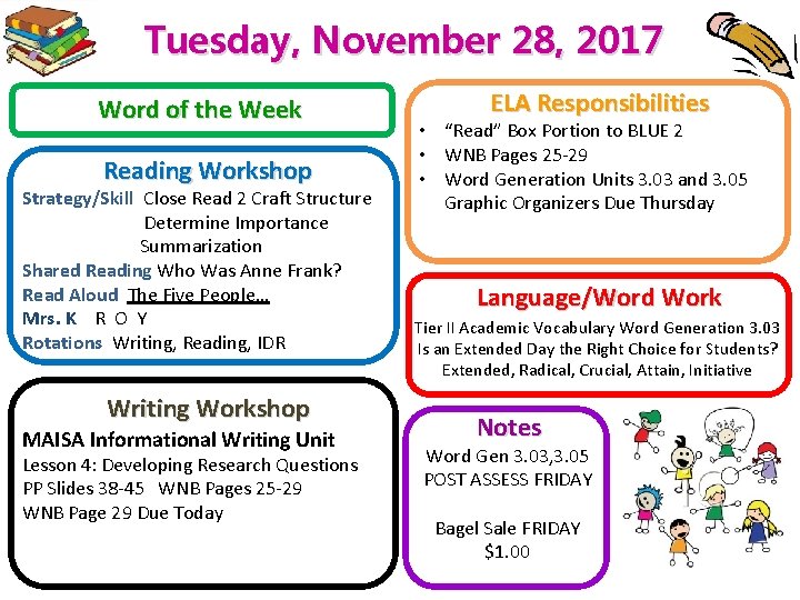 Tuesday, November 28, 2017 Word of the Week Reading Workshop Strategy/Skill Close Read 2