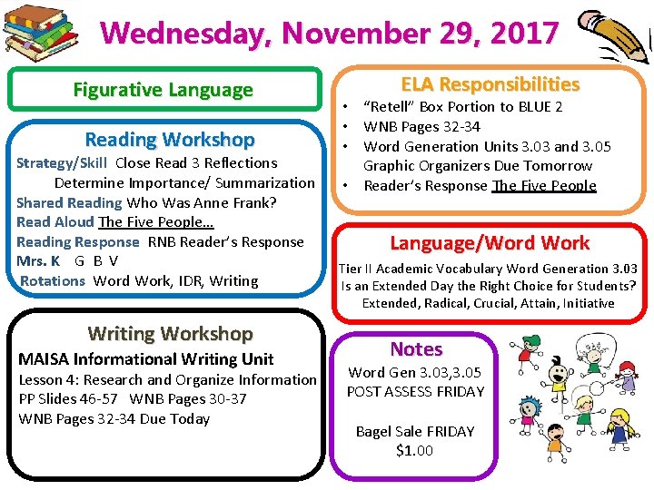 Wednesday, November 29, 2017 Figurative Language Reading Workshop Strategy/Skill Close Read 3 Reflections Determine