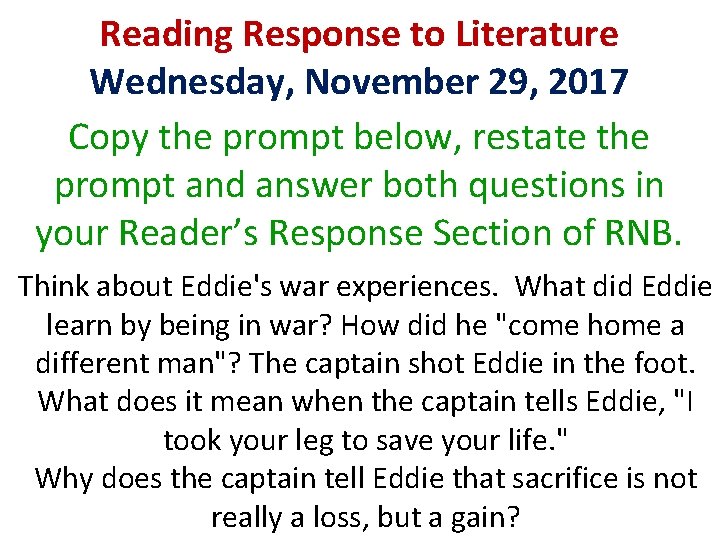 Reading Response to Literature Wednesday, November 29, 2017 Copy the prompt below, restate the