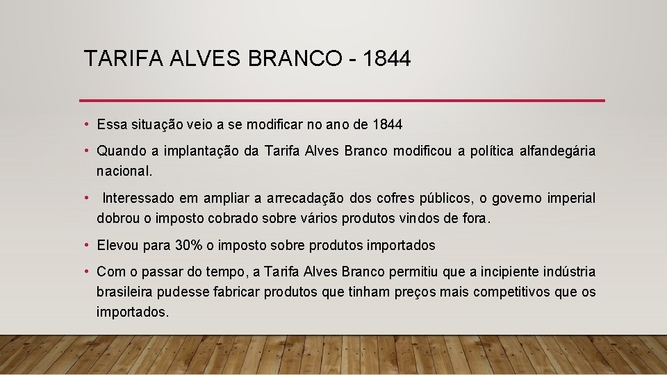 TARIFA ALVES BRANCO - 1844 • Essa situação veio a se modificar no ano