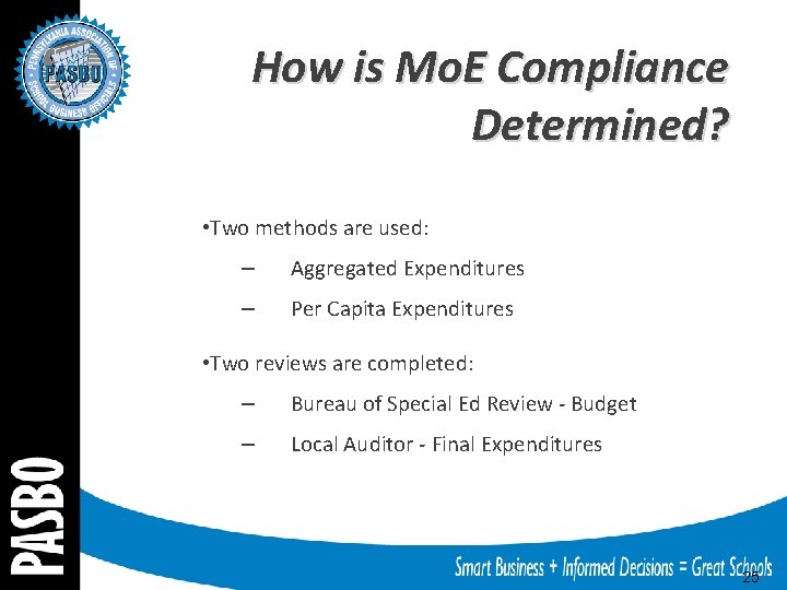 How is Mo. E Compliance Determined? • Two methods are used: – Aggregated Expenditures