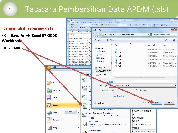  • 4 Tatacara Pembersihan Data APDM (. xls) • Jangan ubah sebarang data