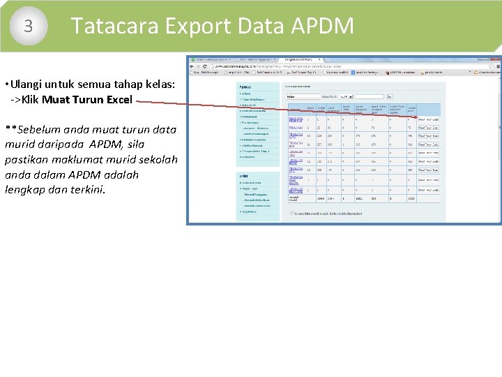  • 3 Tatacara Export Data APDM • Ulangi untuk semua tahap kelas: ->Klik