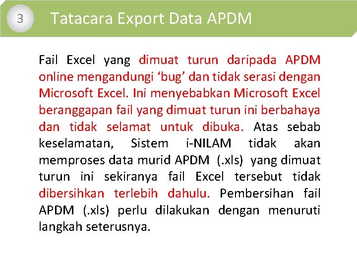  • 3 Tatacara Export Data APDM Fail Excel yang dimuat turun daripada APDM