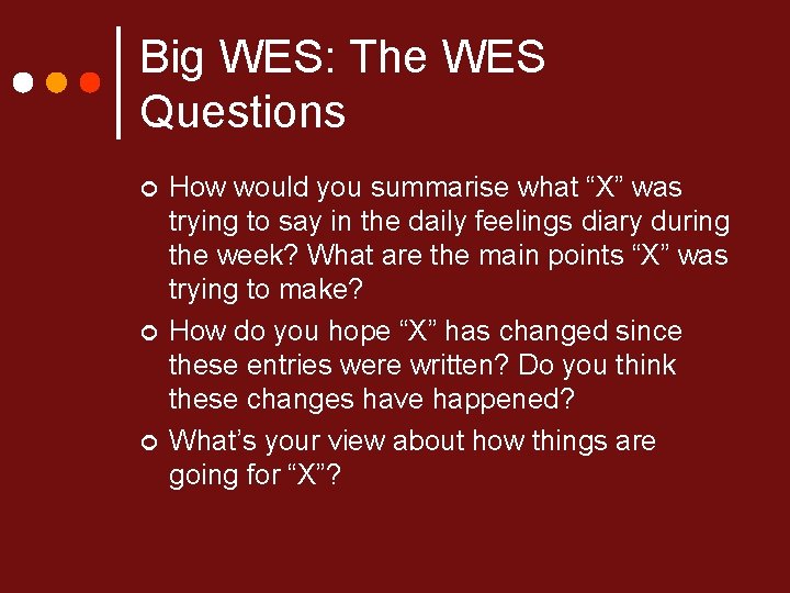 Big WES: The WES Questions ¢ ¢ ¢ How would you summarise what “X”