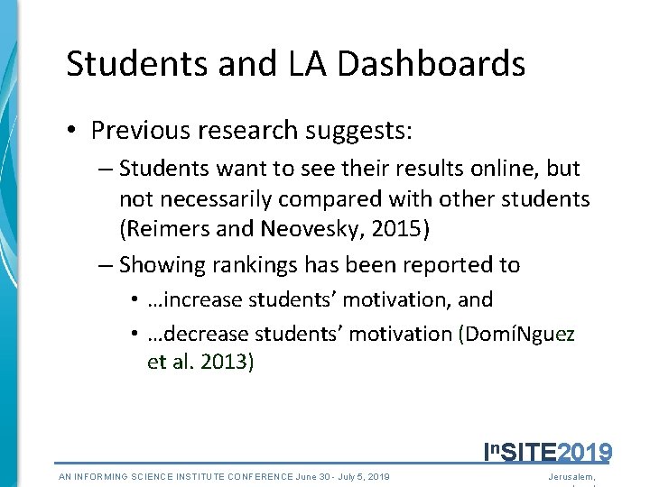 Students and LA Dashboards • Previous research suggests: – Students want to see their Students and LA Dashboards • Previous research suggests: – Students want to see their