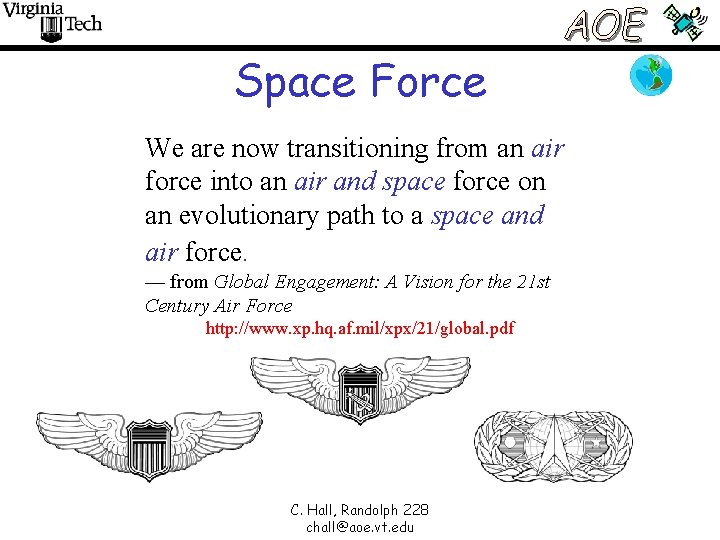 Space Force We are now transitioning from an air force into an air and