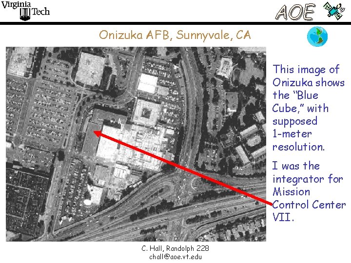 Onizuka AFB, Sunnyvale, CA This image of Onizuka shows the “Blue Cube, ” with