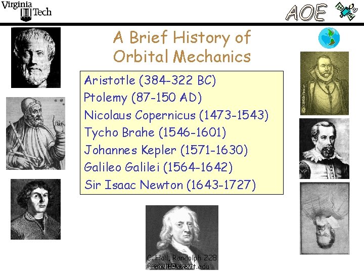 A Brief History of Orbital Mechanics Aristotle (384 -322 BC) Ptolemy (87 -150 AD)