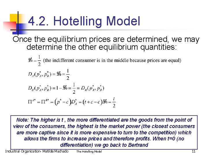 4. 2. Hotelling Model Once the equilibrium prices are determined, we may determine the