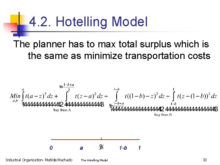 4. 2. Hotelling Model The planner has to max total surplus which is the