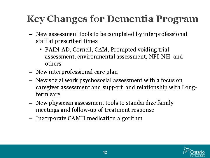 Key Changes for Dementia Program – New assessment tools to be completed by interprofessional