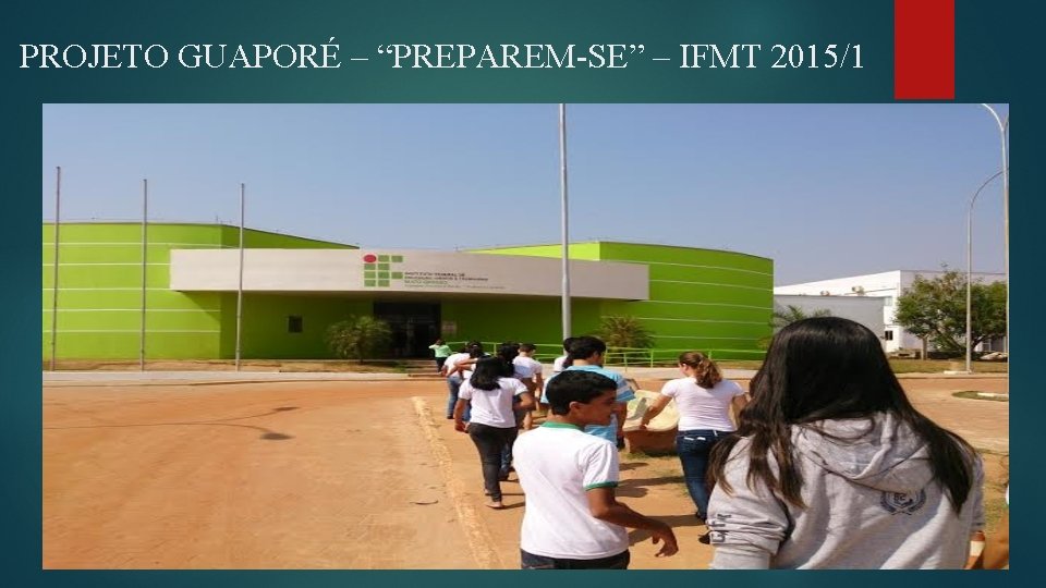 PROJETO GUAPORÉ – “PREPAREM-SE” – IFMT 2015/1 